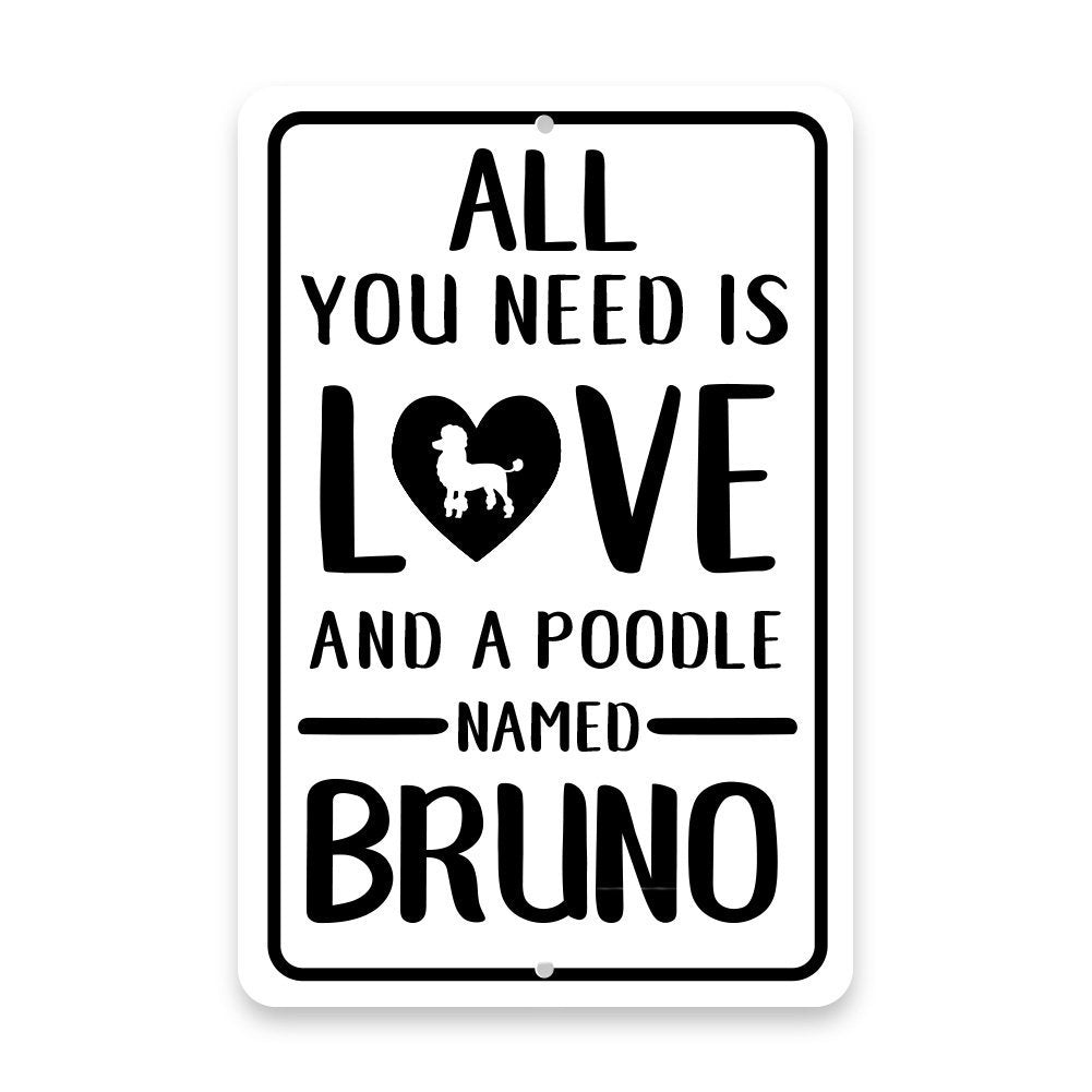 Personalized All You Need is Love and a Poodle Metal Room Sign