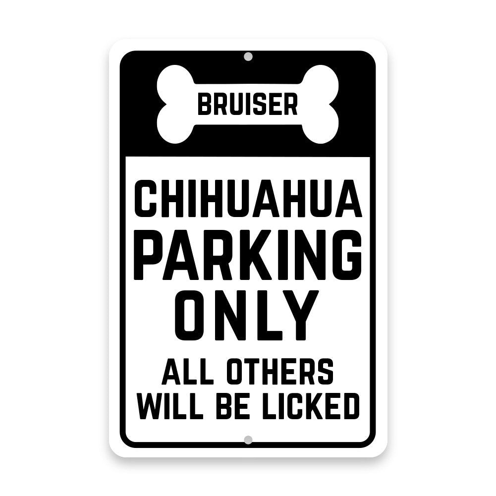 Personalized Personalized Chihuahua Parking Only with Name in Bone Metal Room Sign