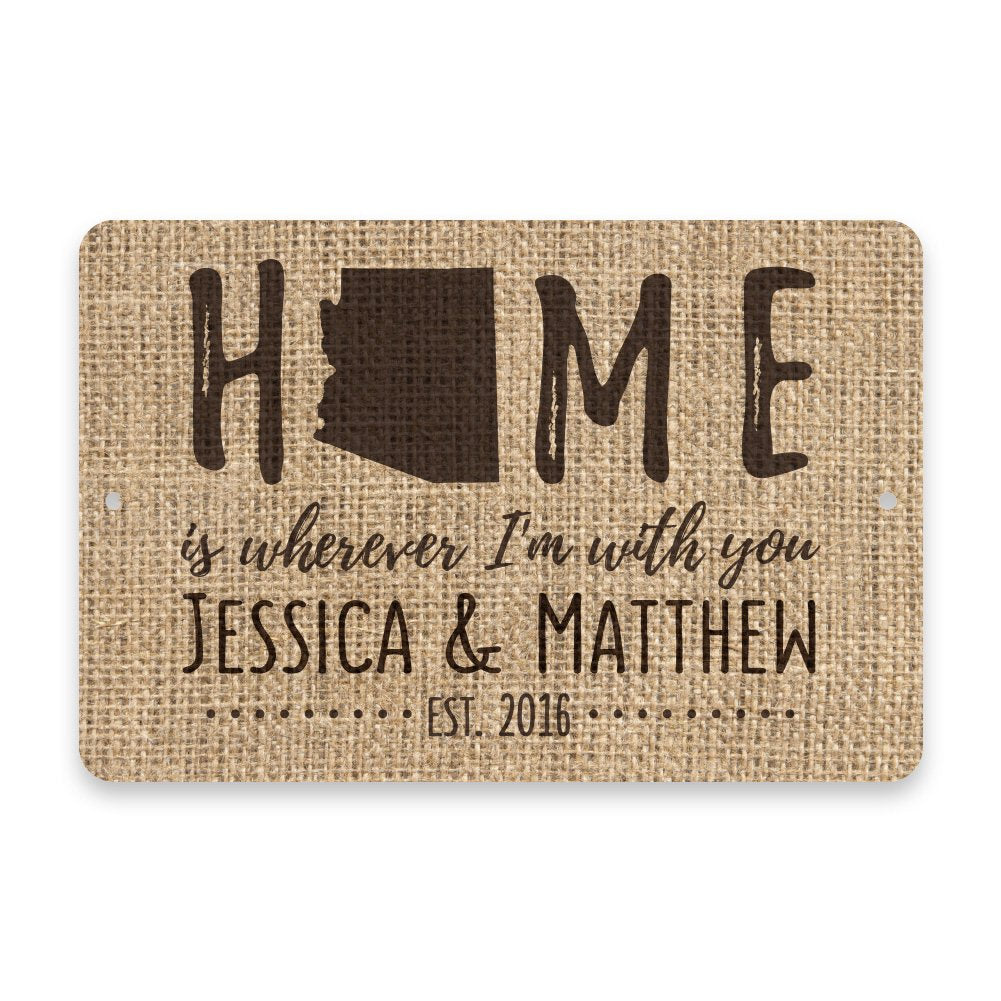 Personalized Burlap Arizona Home is Wherever I'm with You Metal Room Sign