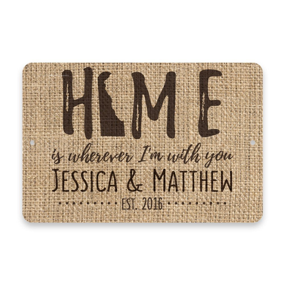 Personalized Burlap Delaware Home is Wherever I'm with You Metal Room Sign
