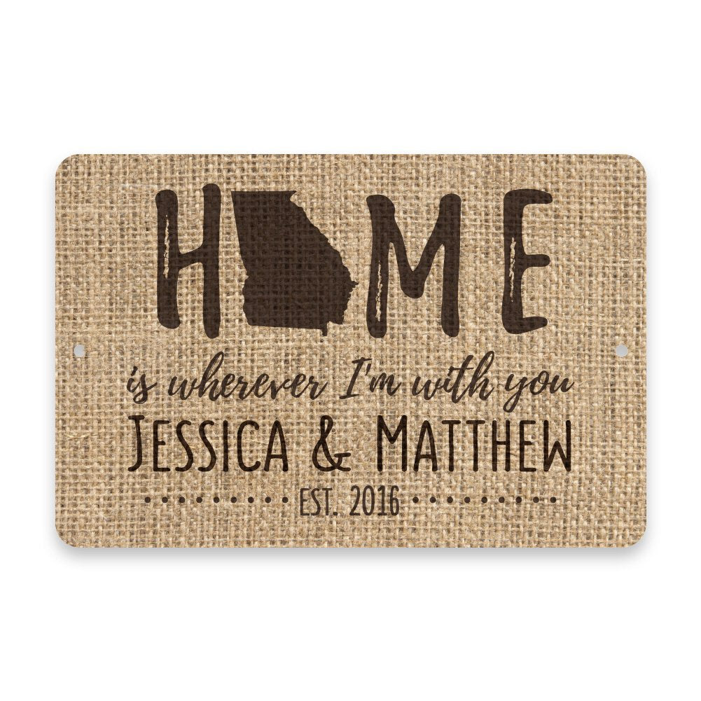 Personalized Burlap Georgia Home is Wherever I'm with You Metal Room Sign