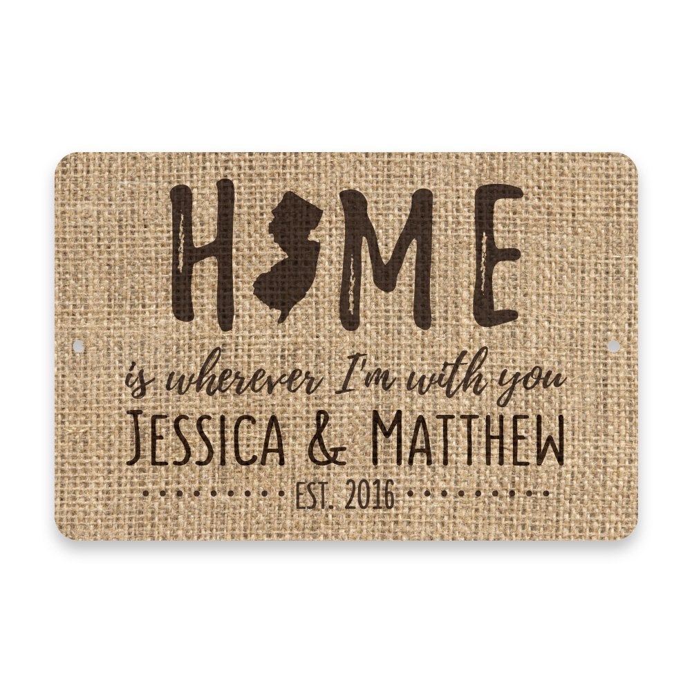 Personalized Burlap New Jersey Home is Wherever I'm with You Metal Room Sign