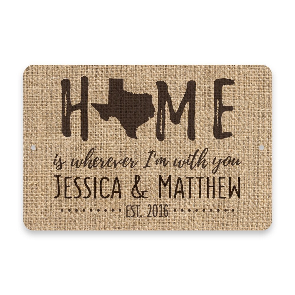 Personalized Burlap Texas Home is Wherever I'm with You Metal Room Sign