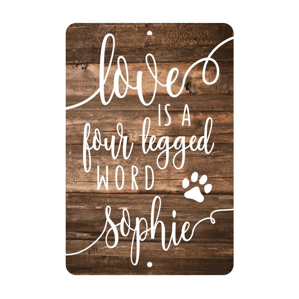 Personalized Love is a Four Legged Word Rustic Wood Look Metal Room Sign