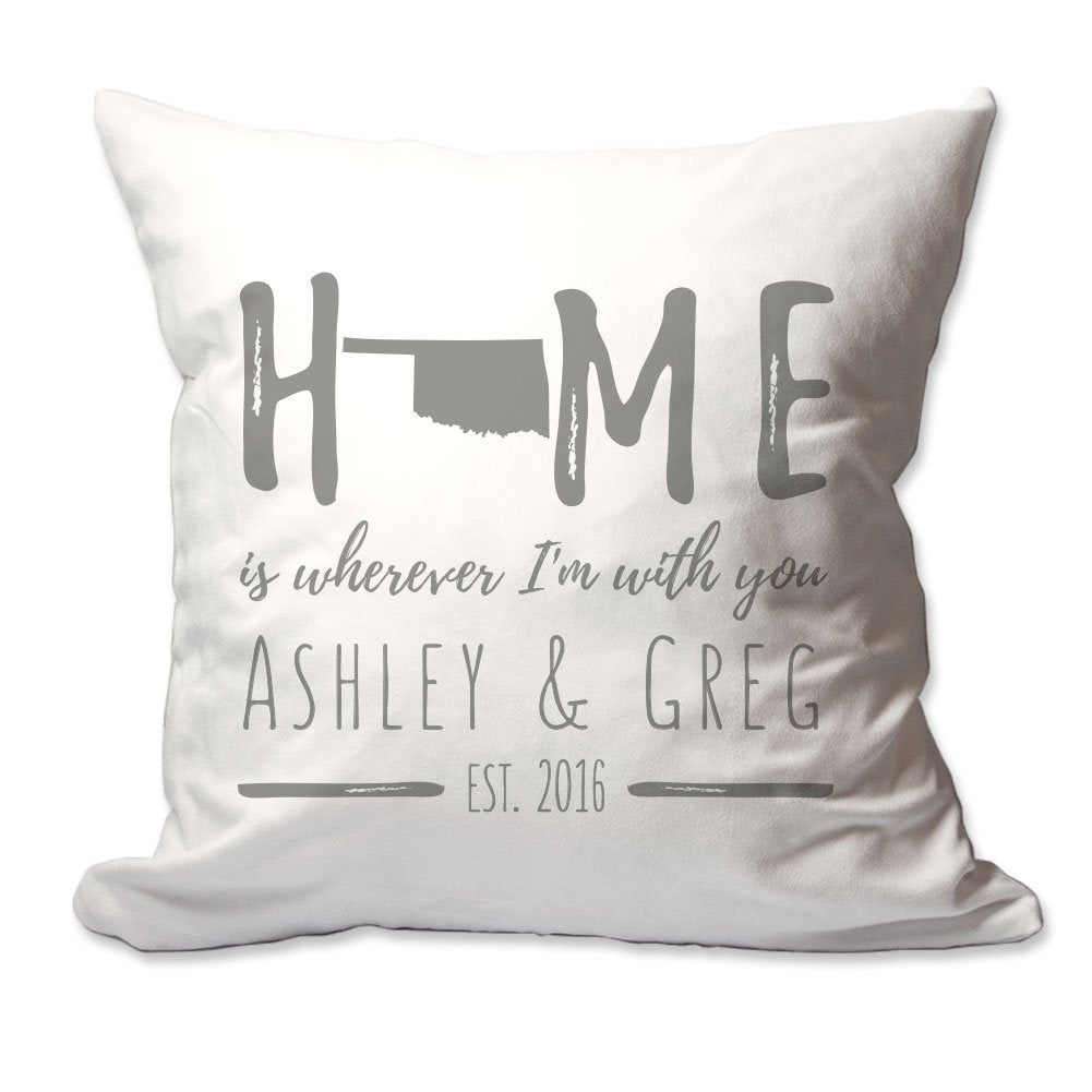 Personalized Oklahoma Home is Wherever I'm with You Throw Pillow  - Cover Only OR Cover with Insert