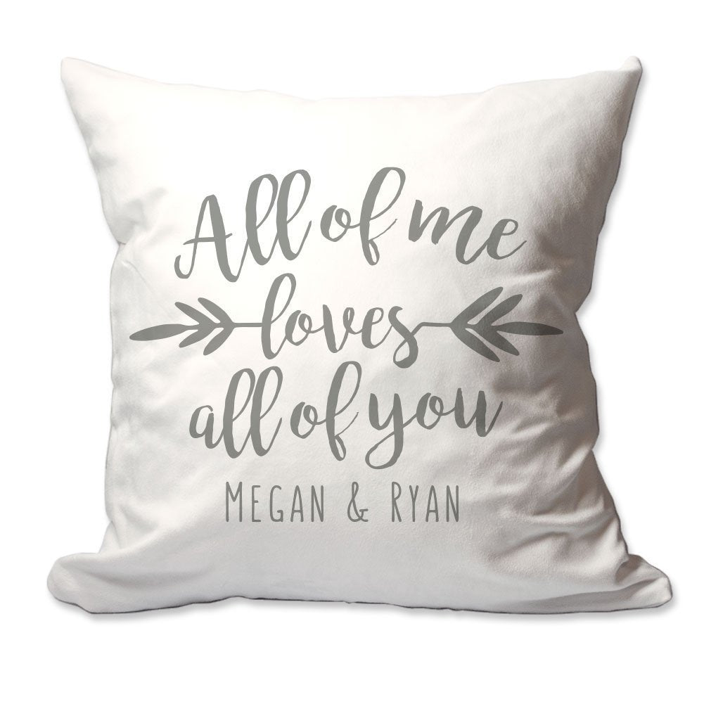 Personalized All of Me Loves All of You Throw Pillow  - Cover Only OR Cover with Insert