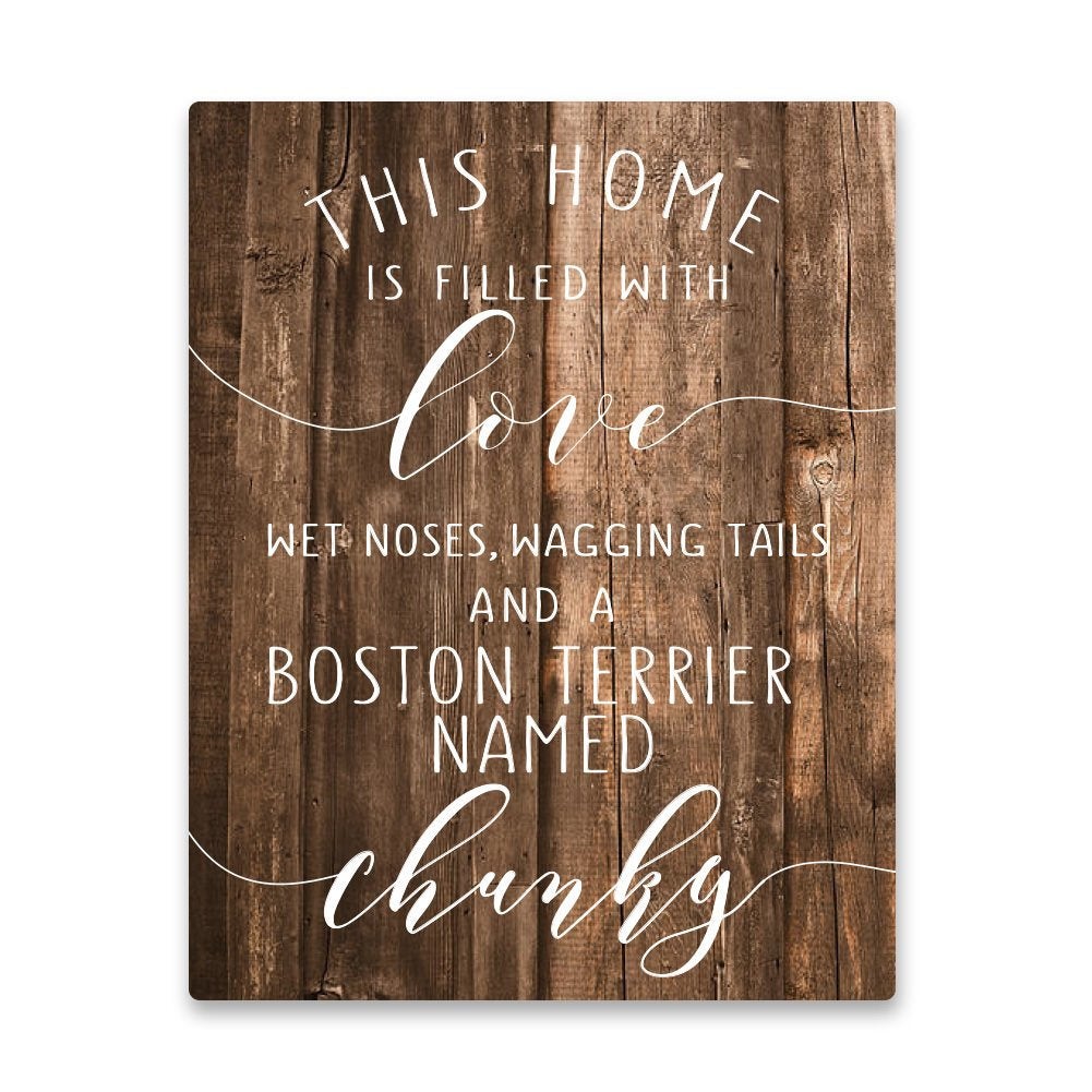 Personalized Boston Terrier Home is Filled with Love Metal Wall Art