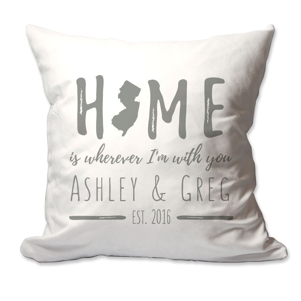 Personalized New Jersey Home is Wherever I'm with You Throw Pillow  - Cover Only OR Cover with Insert