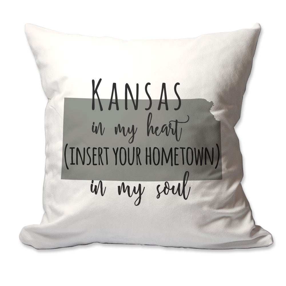 Customized Kansas in My Heart [Your Hometown] in My Soul Throw Pillow  - Cover Only OR Cover with Insert