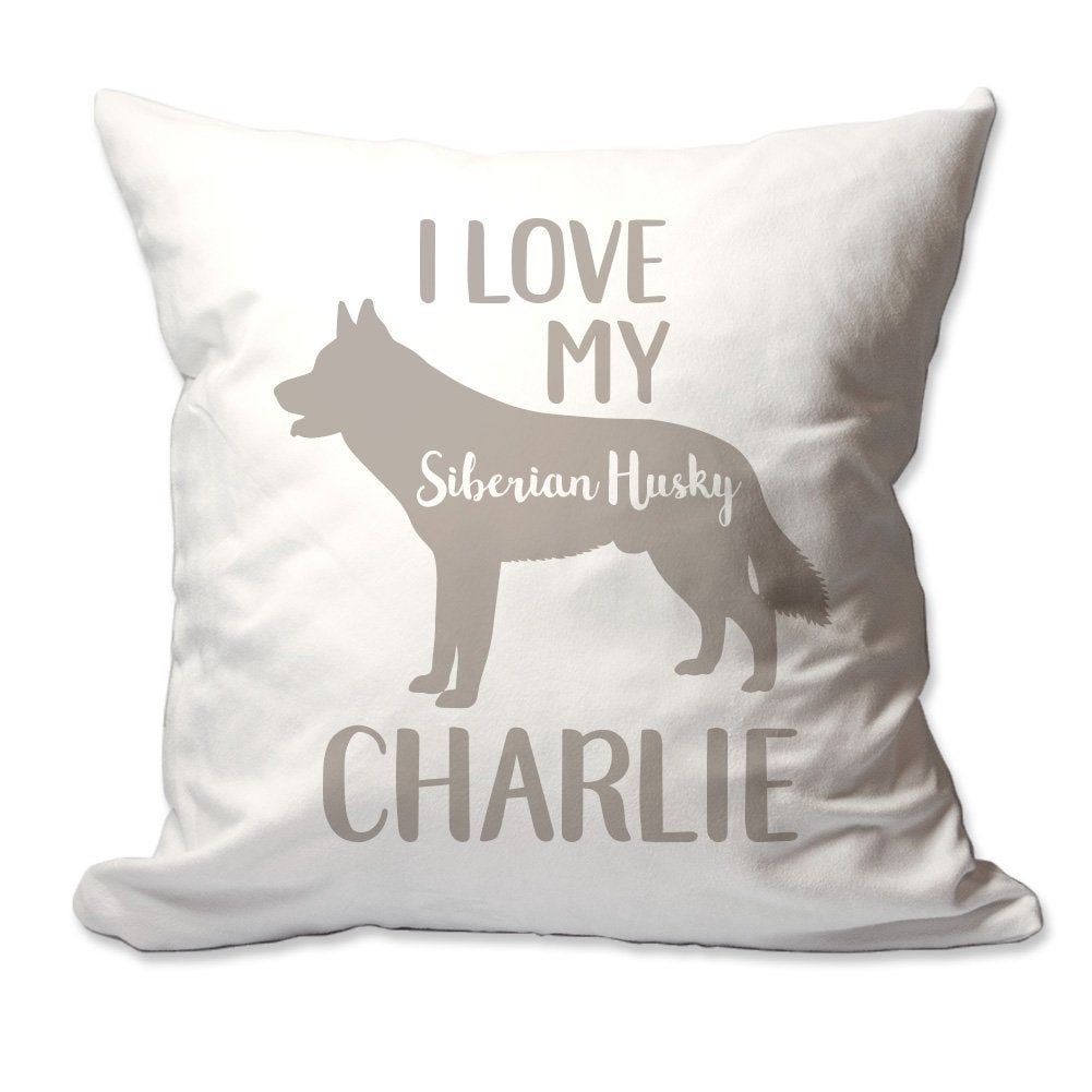 Personalized I Love My Siberian Husky Throw Pillow  - Cover Only OR Cover with Insert