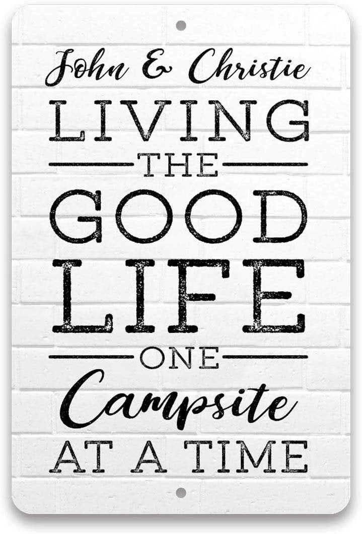 Personalized Living The Good Life One Campsite at a Time 8 X 12 Metal Sign