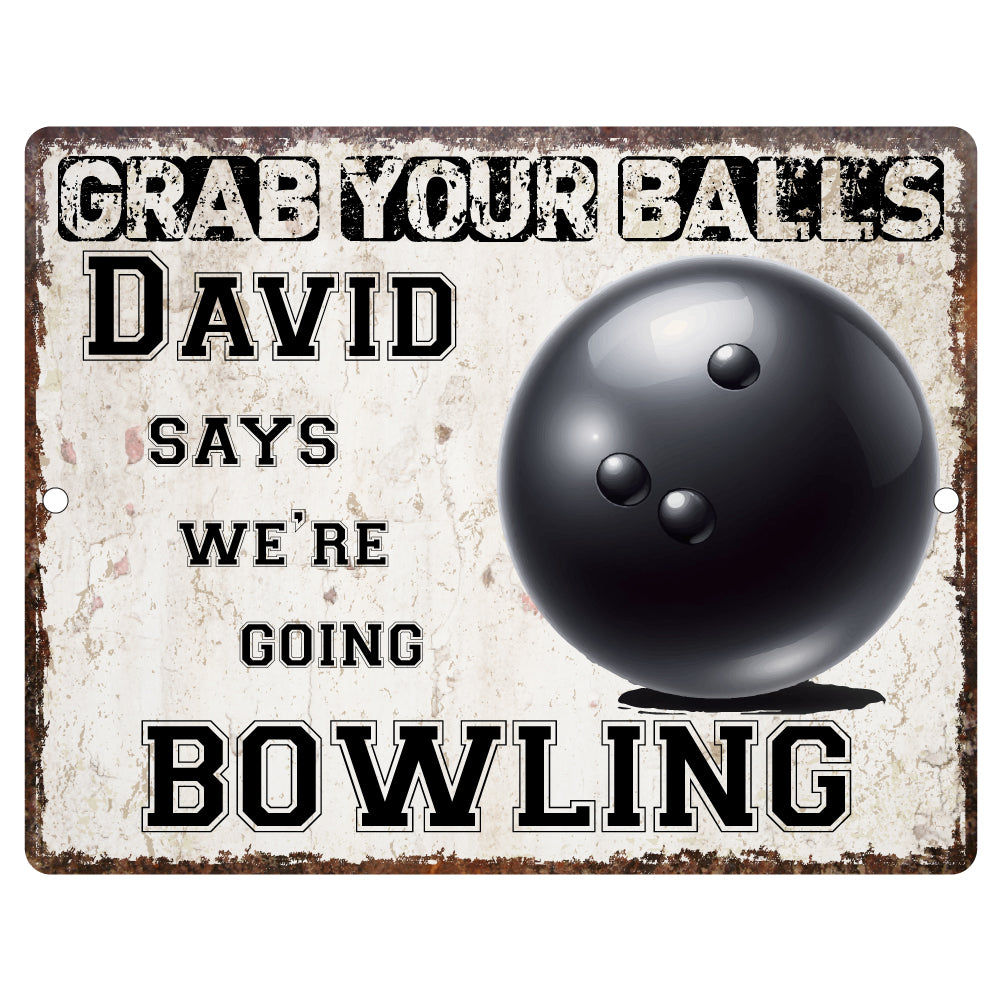 Personalized Grab Your Balls We're Going Bowling Metal Room Sign