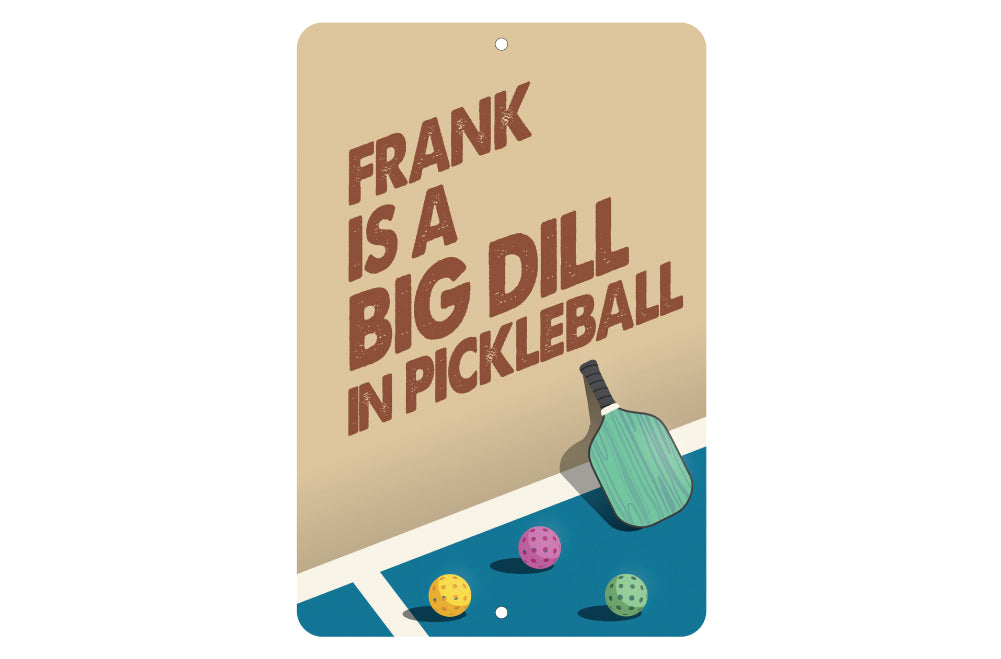 Personalized Text on Wall Big Dill in Pickleball Metal Room Sign