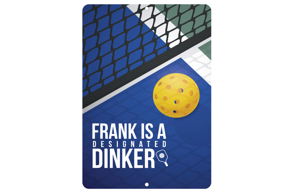 Personalized Designated Dinker Pickleball Metal Sign