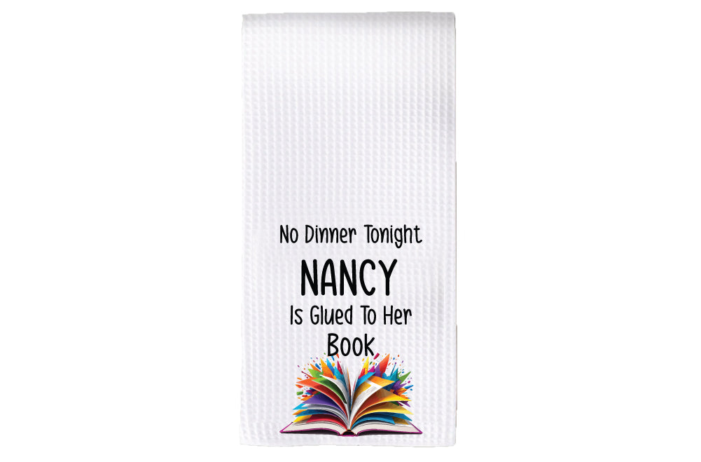 Personalized No Dinner Tonight Glued to Book Tea Towel