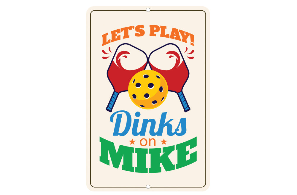 Personalized Let's Play Pickleball Dinks On Sign - Made of Metal