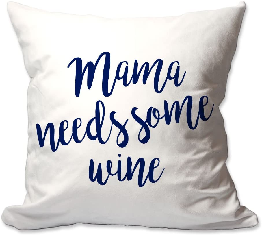 Mama Needs Some Wine Throw Pillow  - Cover Only OR Cover with Insert