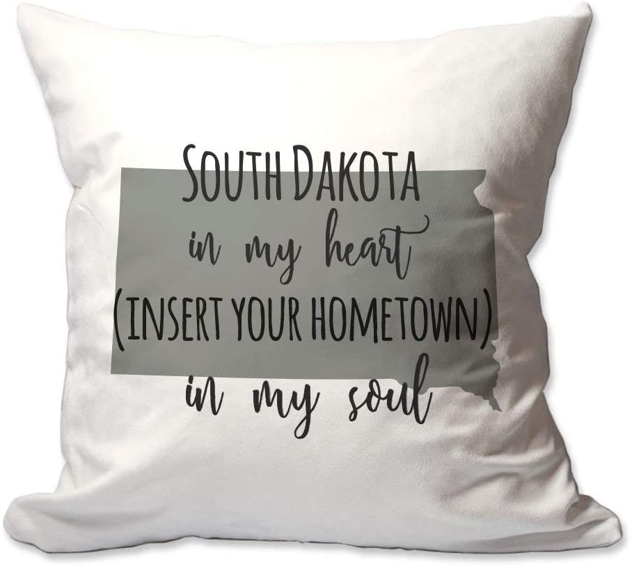Customized South Dakota in My Heart [Your Hometwn] in My Soul Throw Pillow  - Cover Only OR Cover with Insert