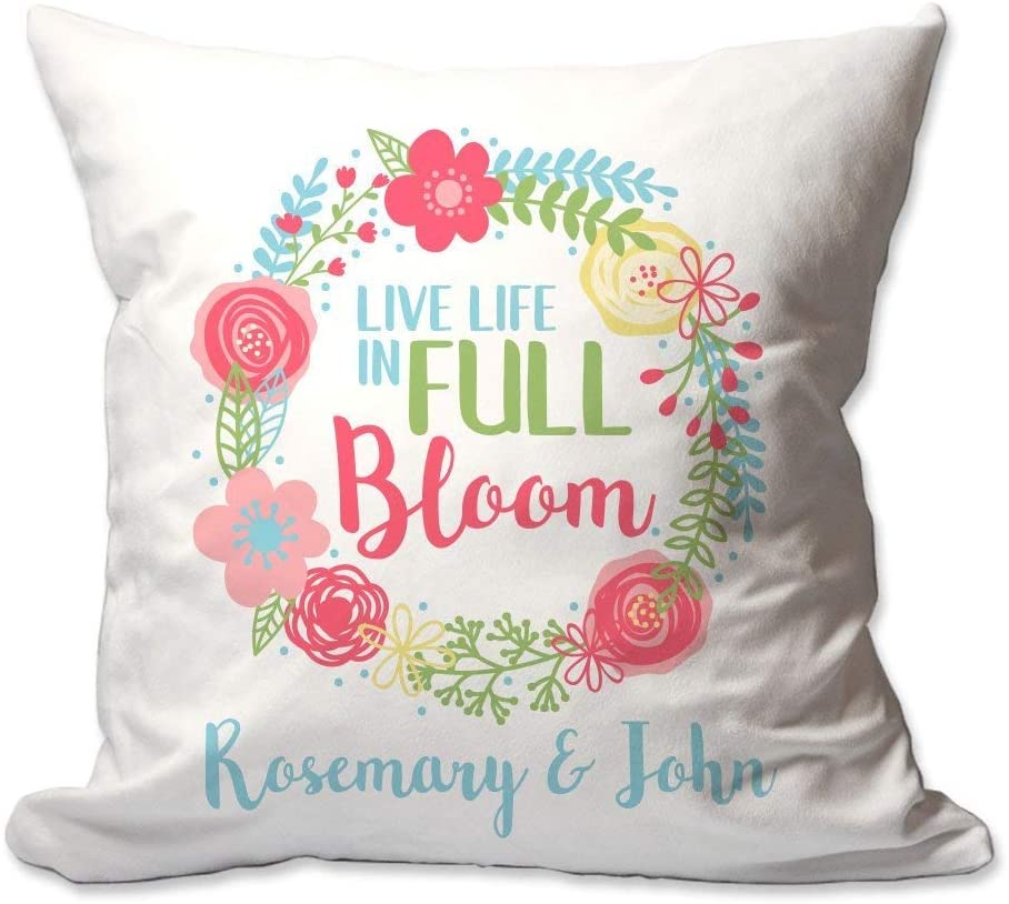 Personalized Live Life in Full Bloom Throw Pillow  - Cover Only OR Cover with Insert