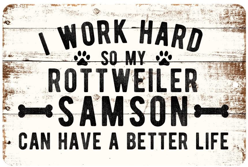 Personalized Rustic I Work Hard So My Rottweiler Can Have a Better Life Metal Sign