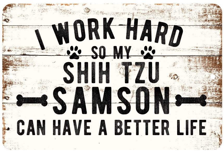 Personalized Rustic I Work Hard So My Shih Tzu Can Have a Better Life Metal Sign
