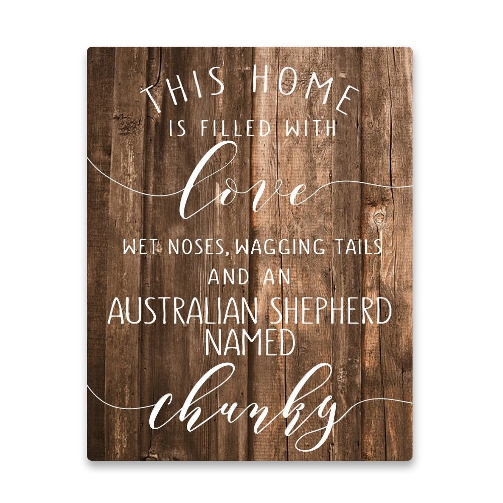 Personalized Australian Shepherd Home is Filled with Love Metal Wall Art