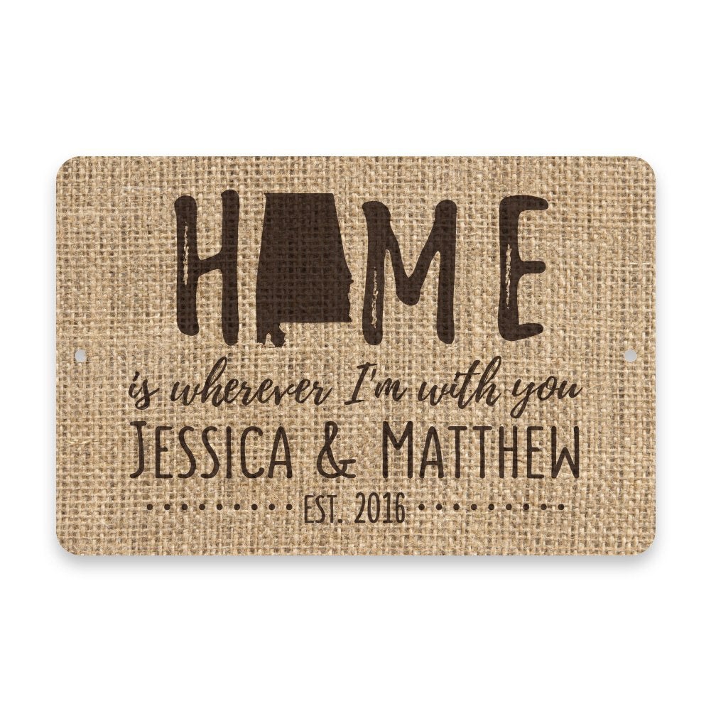 Personalized Burlap Alabama Home is Wherever I'm with You Metal Room Sign