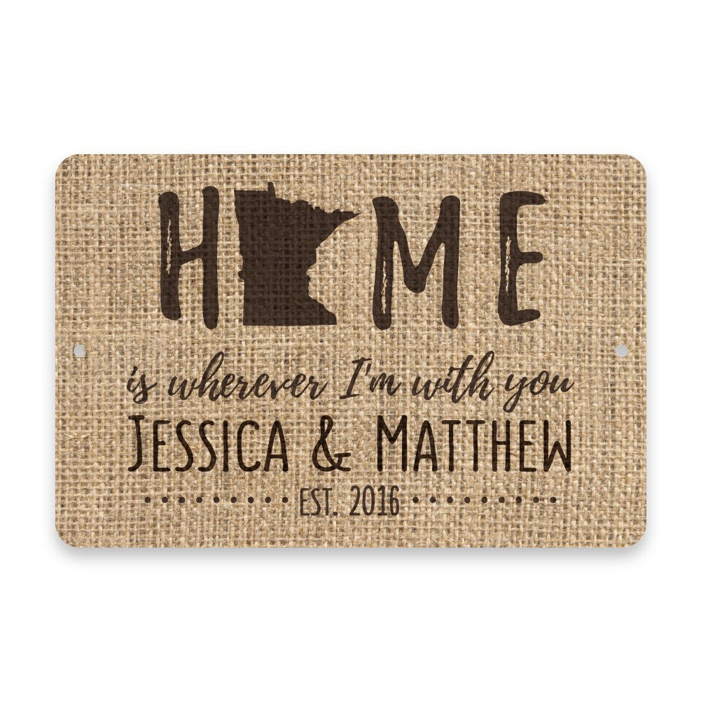 Personalized Burlap Minnesota Home is Wherever I'm with You Metal Room Sign