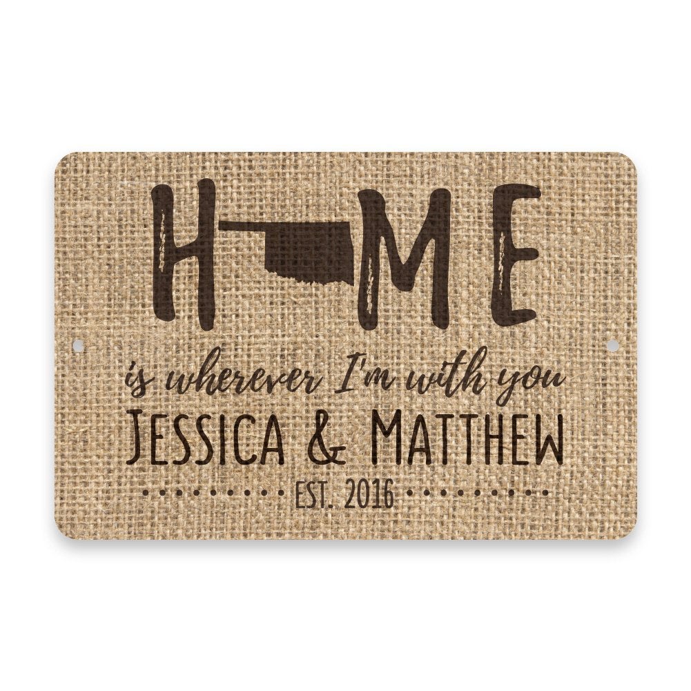 Personalized Burlap Oklahoma Home is Wherever I'm with You Metal Room Sign