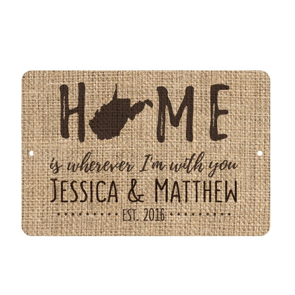 Personalized Burlap West Virginia Home is Wherever I'm with You Metal Room Sign