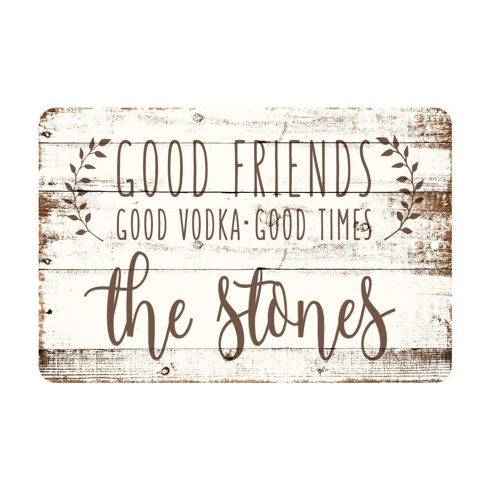 Personalized Good Friends, Good Vodka, Good Times Rustic Wood Look Metal Sign