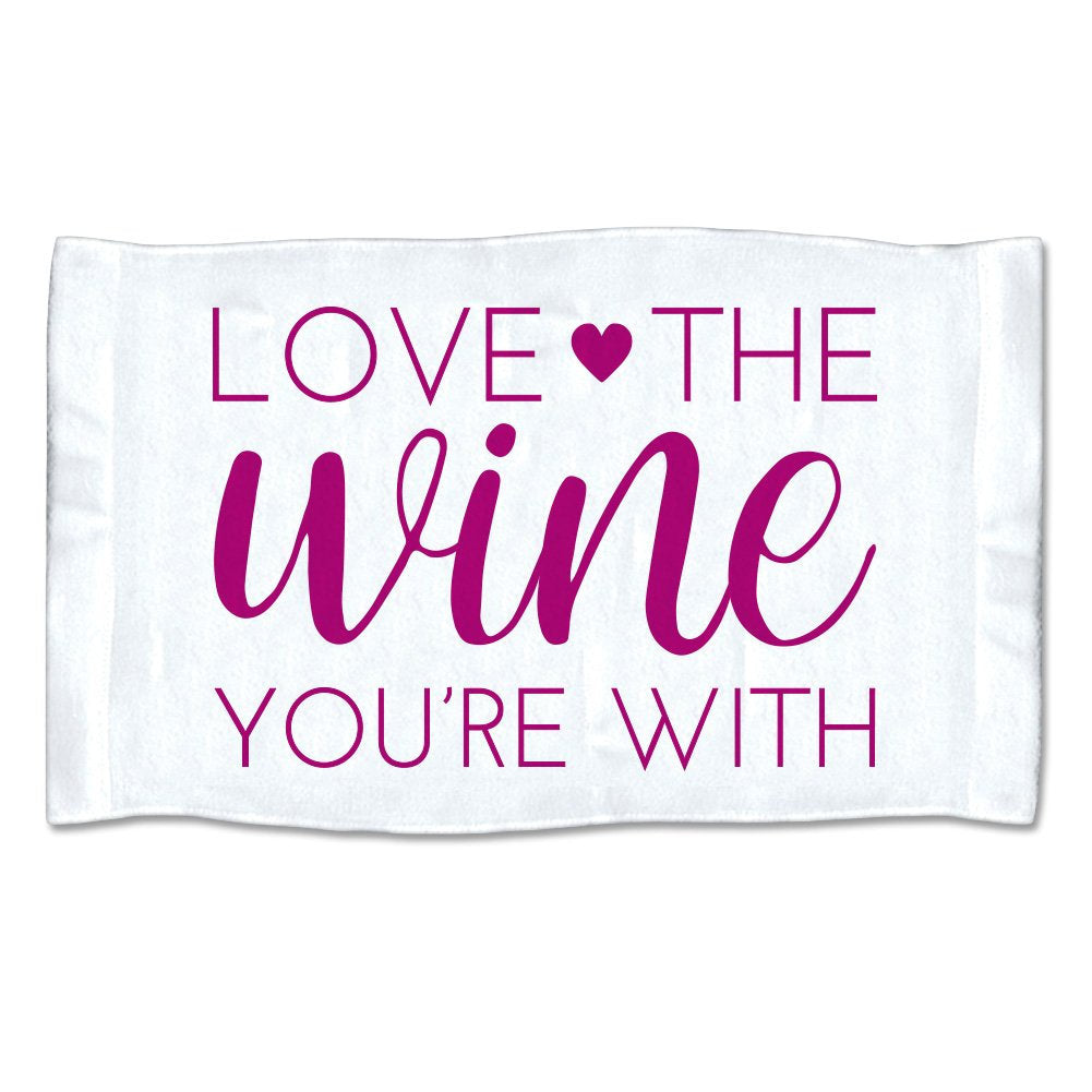 Small Love The Wine You're with Towel