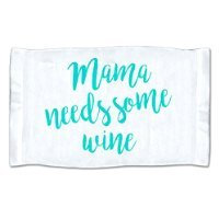 Small Mama Needs Some Wine Towel