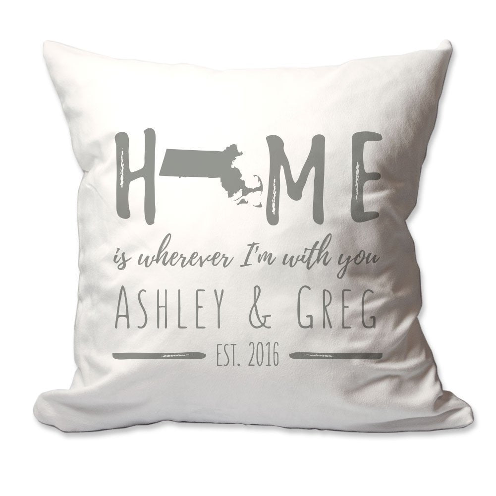 Personalized Massachusetts Home is Wherever I'm with You Throw Pillow  - Cover Only OR Cover with Insert