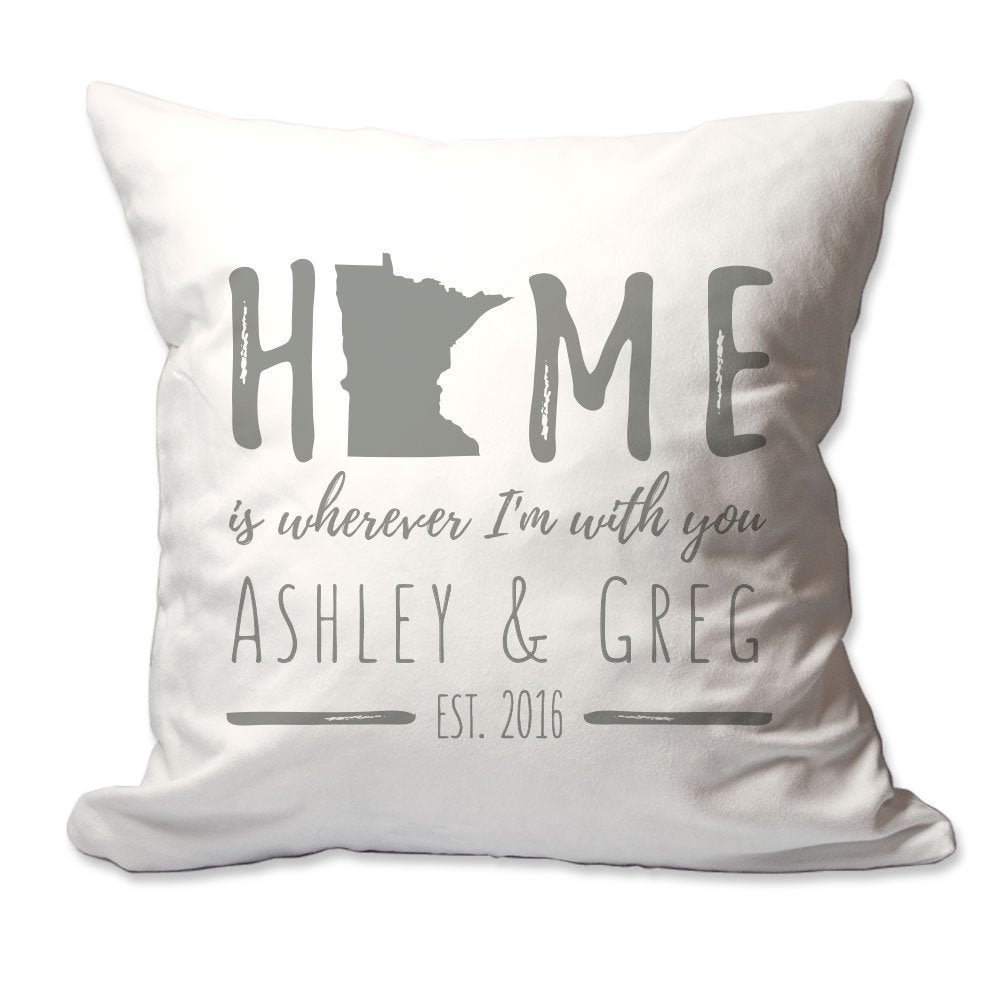 Personalized Minnesota Home is Wherever I'm with You Throw Pillow  - Cover Only OR Cover with Insert