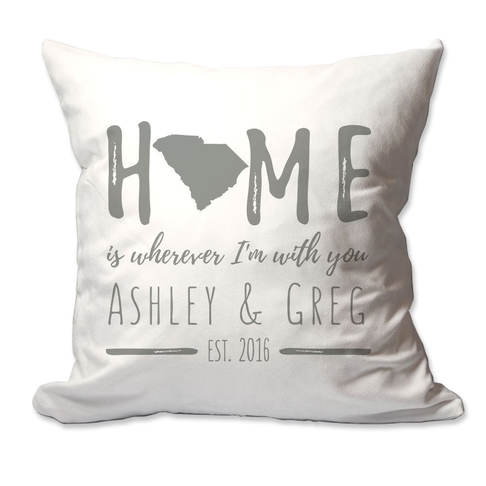 Personalized South Carolina Home is Wherever I'm with You Throw Pillow  - Cover Only OR Cover with Insert