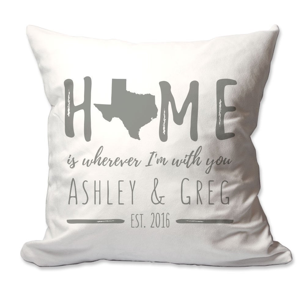 Personalized Texas Home is Wherever I'm with You Throw Pillow  - Cover Only OR Cover with Insert