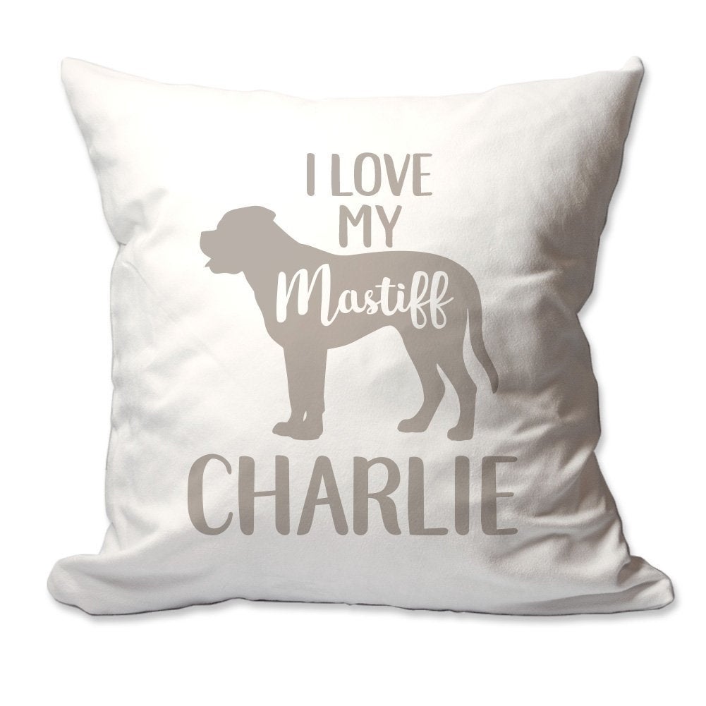 Personalized I Love My Mastiff Throw Pillow  - Cover Only OR Cover with Insert