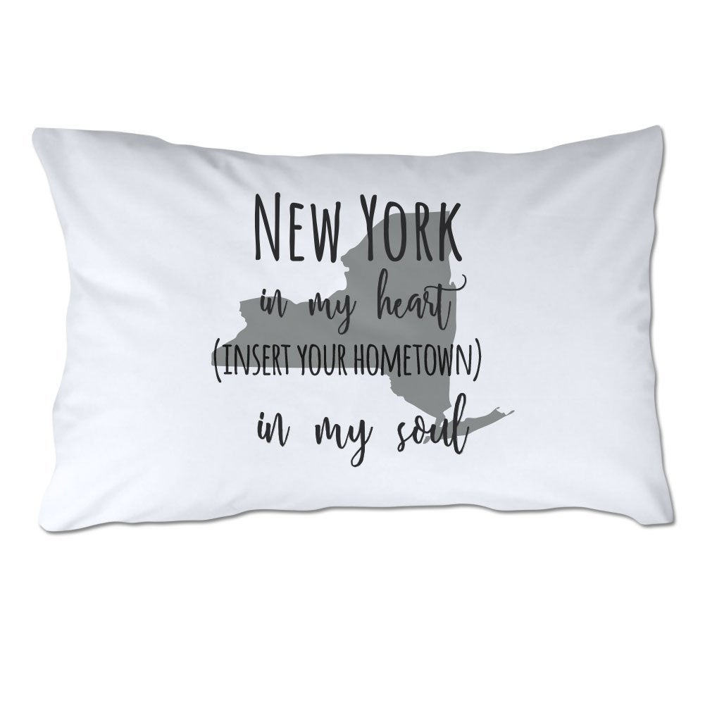 Customized New York in My Heart [YOUR HOMETOWN] in My Soul Pillowcase