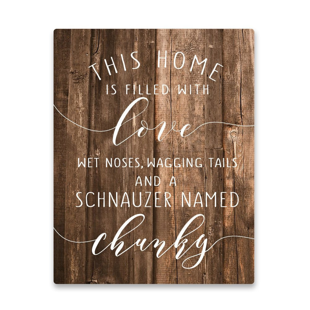 Personalized Scnauzer Home is Filled with Love Metal Wall Art