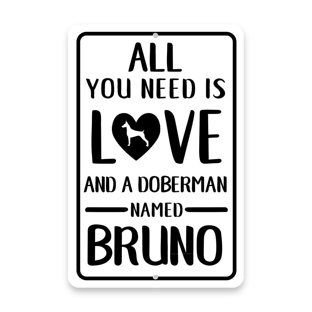 Personalized All You Need is Love and a Doberman Metal Room Sign