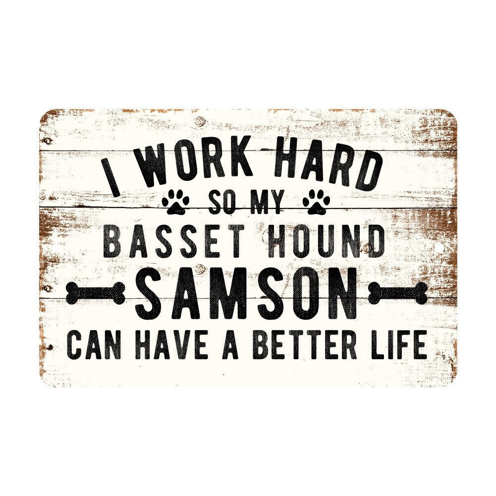 Personalized Rustic I Work Hard So My Basset Hound Can Have a Better Life Metal Sign