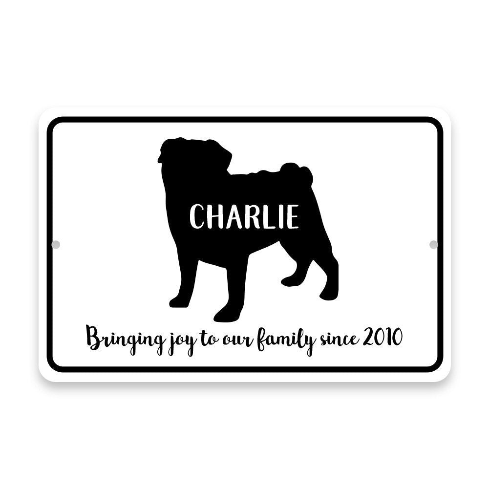 Personalized Pug Bringing Joy to Our Lives Metal Room Sign