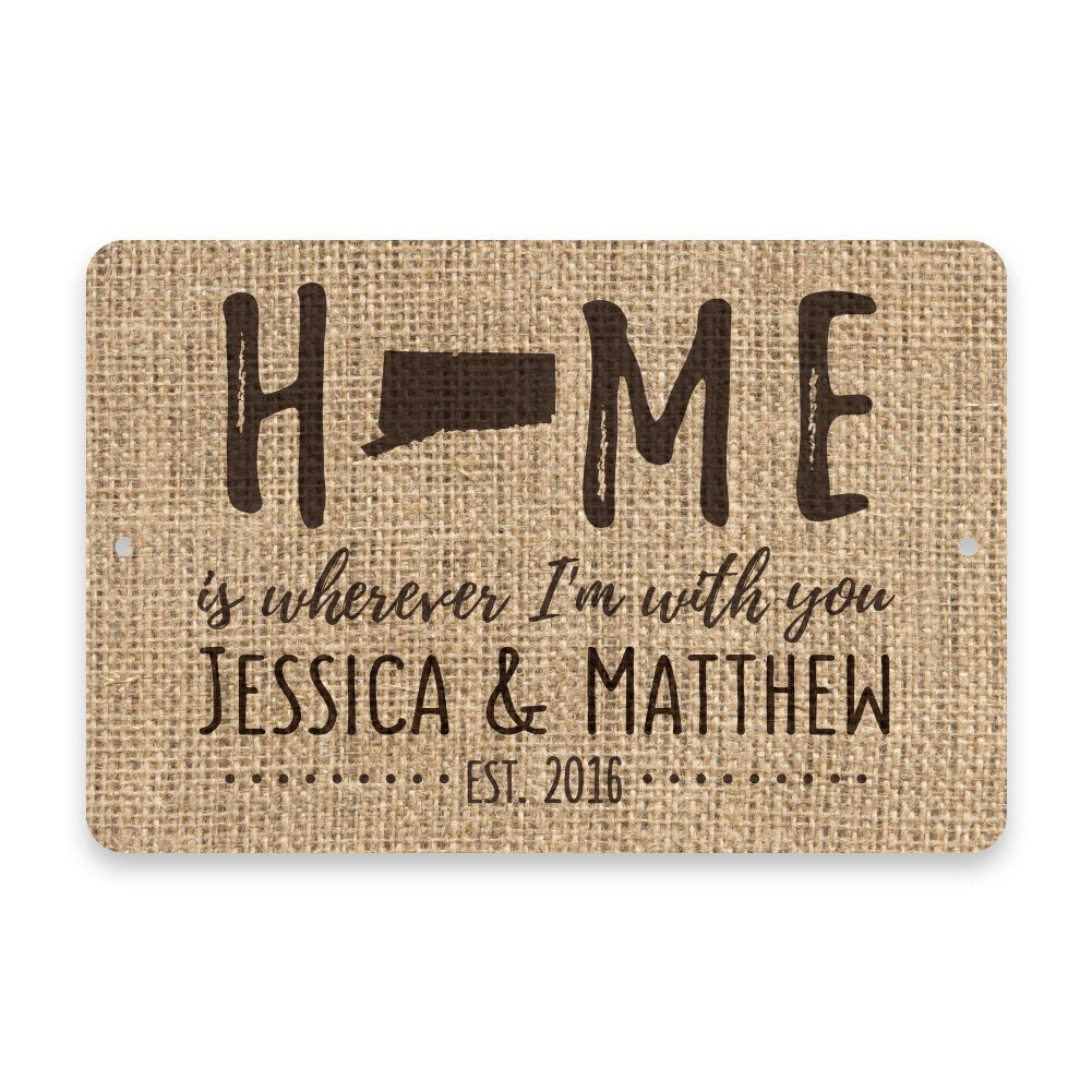 Personalized Burlap Connecticut Home is Wherever I'm with You Metal Room Sign