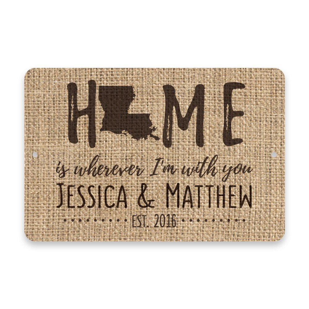 Personalized Burlap Louisiana Home is Wherever I'm with You Metal Room Sign