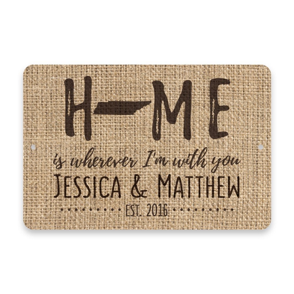 Personalized Burlap Tennessee Home is Wherever I'm with You Metal Room Sign
