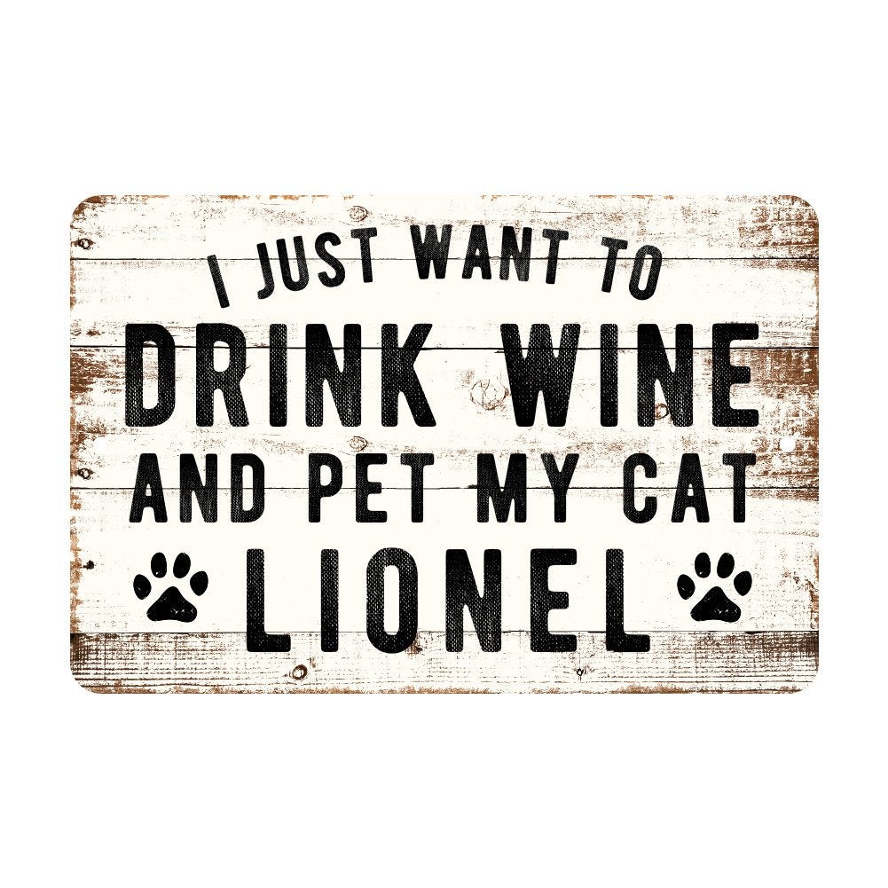 Personalized Drink Wine and Pet The Cat Metal Sign