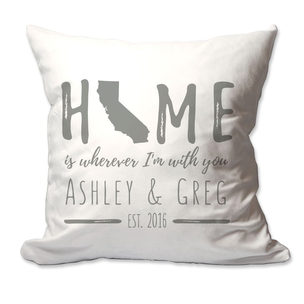Personalized California Home is Wherever I'm with You Throw Pillow  - Cover Only OR Cover with Insert