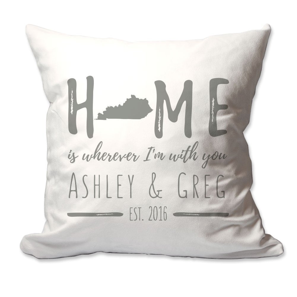 Personalized Kentucky Home is Wherever I'm with You Throw Pillow  - Cover Only OR Cover with Insert
