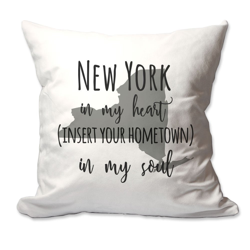 Customized New York in My Heart [Your Hometown] in My Soul Throw Pillow  - Cover Only OR Cover with Insert